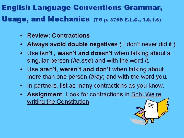 English Language Conventions Grammar, Usage, and Mechanics (TG p. 379 G E. L. C.