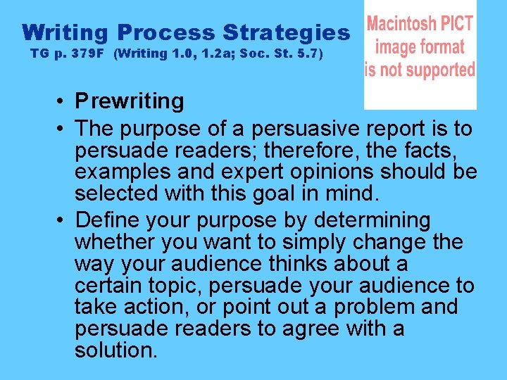 Writing Process Strategies TG p. 379 F (Writing 1. 0, 1. 2 a; Soc.