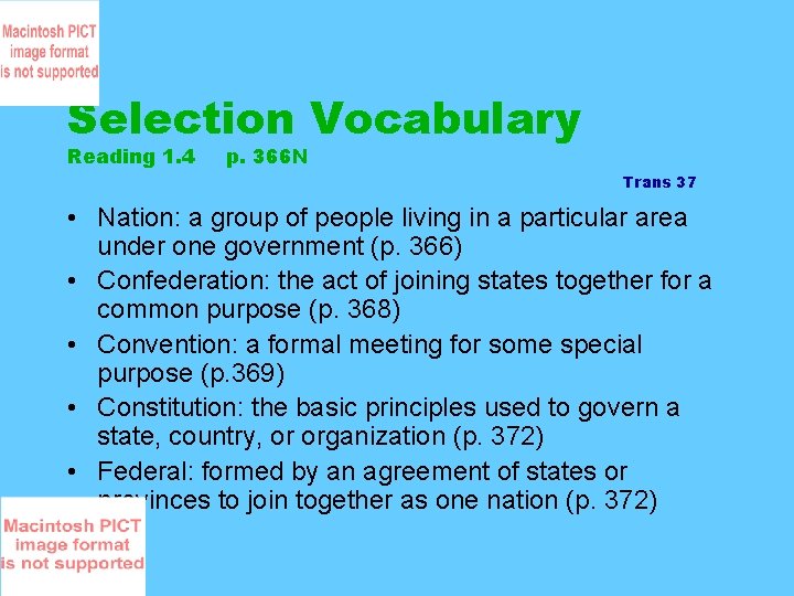 Selection Vocabulary Reading 1. 4 p. 366 N Trans 37 • Nation: a group