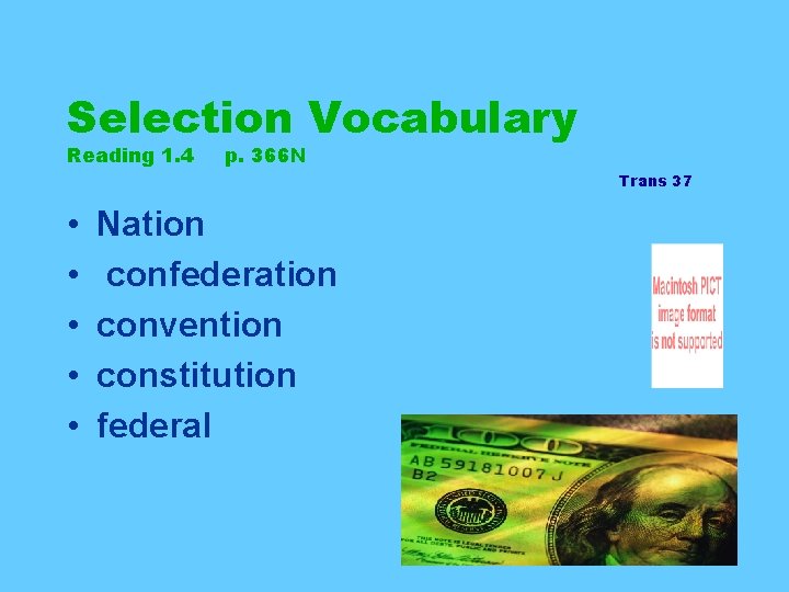 Selection Vocabulary Reading 1. 4 p. 366 N Trans 37 • • • Nation