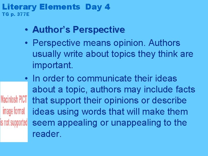 Literary Elements Day 4 TG p. 377 E • Author’s Perspective • Perspective means