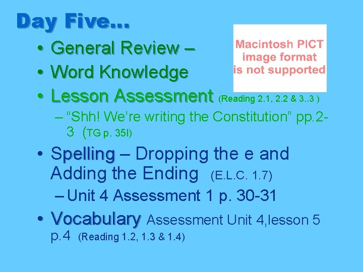 Day Five… • • • General Review – Word Knowledge Lesson Assessment (Reading 2.