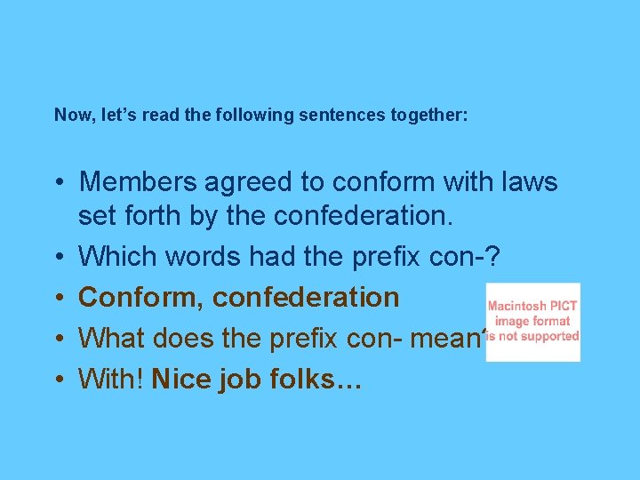 Now, let’s read the following sentences together: • Members agreed to conform with laws