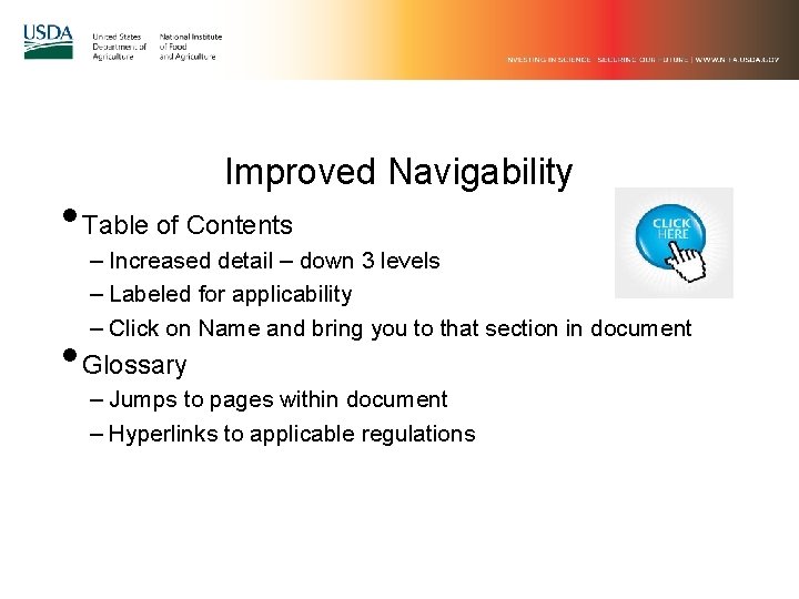 Improved Navigability • Table of Contents – Increased detail – down 3 levels – Improved Navigability • Table of Contents – Increased detail – down 3 levels –
