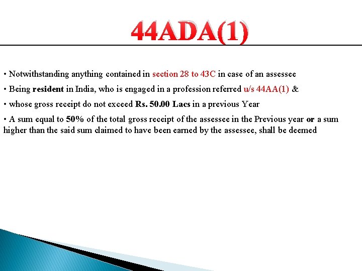 44 ADA(1) • Notwithstanding anything contained in section 28 to 43 C in case 44 ADA(1) • Notwithstanding anything contained in section 28 to 43 C in case