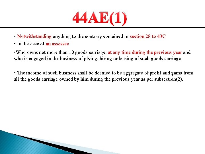 44 AE(1) • Notwithstanding anything to the contrary contained in section 28 to 43 44 AE(1) • Notwithstanding anything to the contrary contained in section 28 to 43