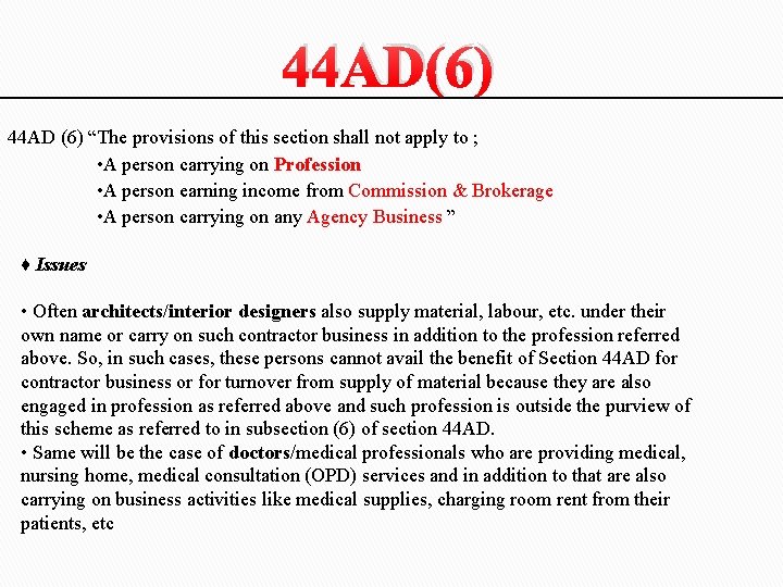 44 AD(6) 44 AD (6) “The provisions of this section shall not apply to 44 AD(6) 44 AD (6) “The provisions of this section shall not apply to