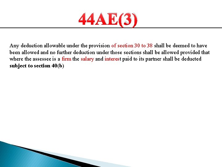 44 AE(3) Any deduction allowable under the provision of section 30 to 38 shall 44 AE(3) Any deduction allowable under the provision of section 30 to 38 shall