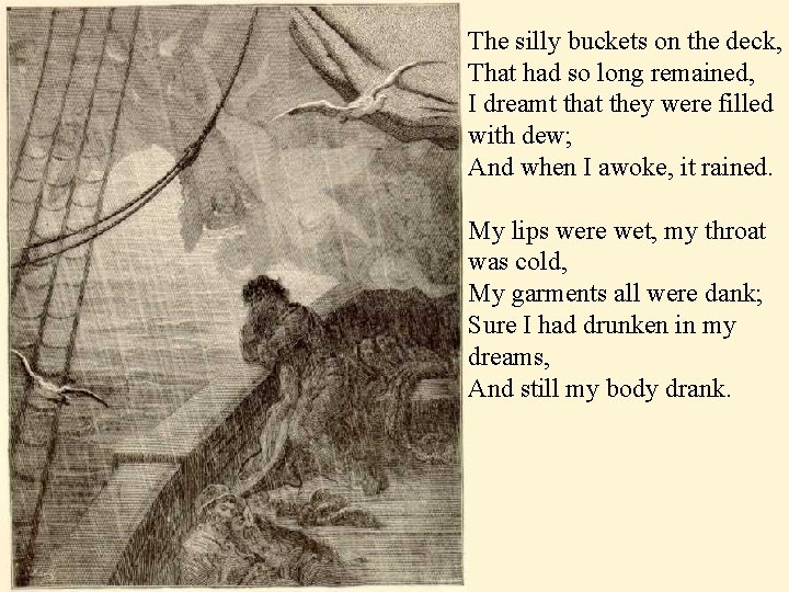 The silly buckets on the deck, That had so long remained, I dreamt that