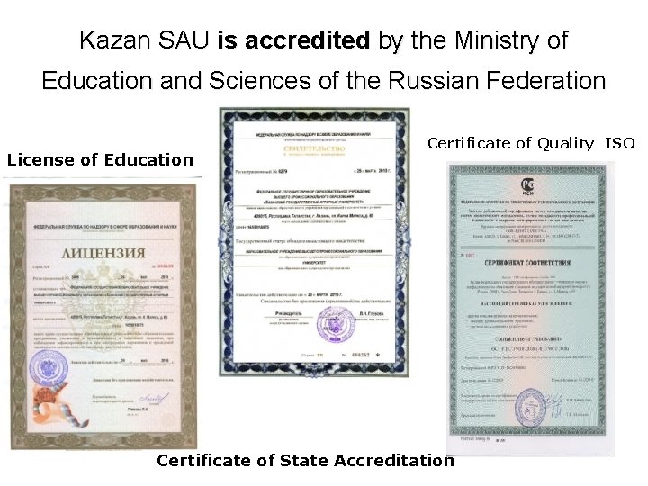 Kazan SAU is accredited by the Ministry of Education and Sciences of the Russian