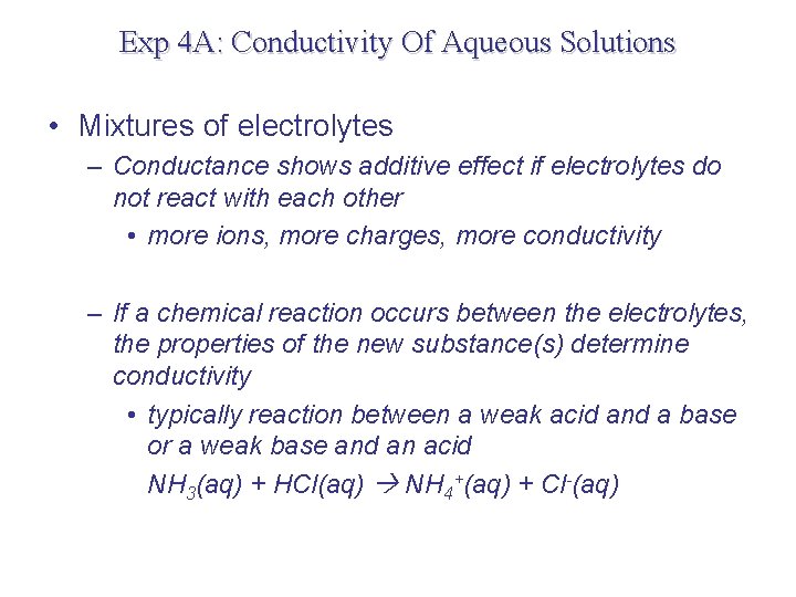 Exp 4 A: Conductivity Of Aqueous Solutions • Mixtures of electrolytes – Conductance shows Exp 4 A: Conductivity Of Aqueous Solutions • Mixtures of electrolytes – Conductance shows