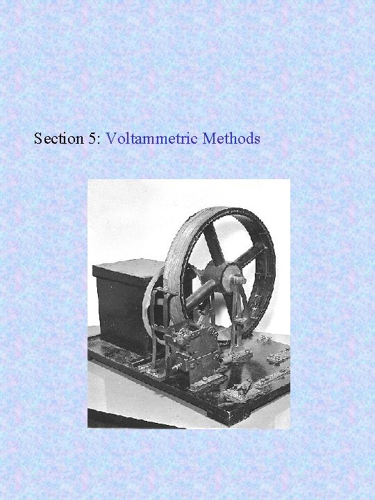 Section 5: Voltammetric Methods 
