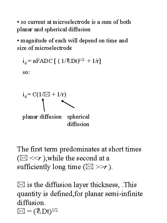  • so current at microelectrode is a sum of both planar and spherical
