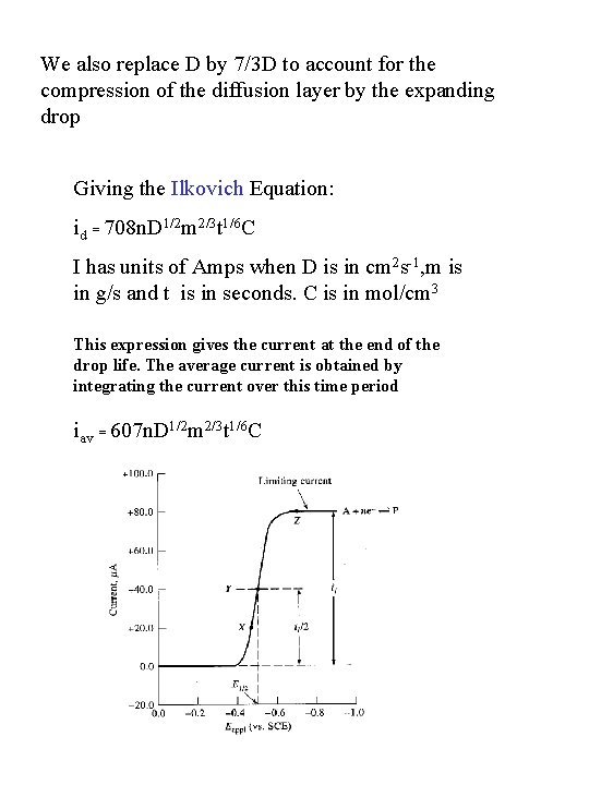 We also replace D by 7/3 D to account for the compression of the
