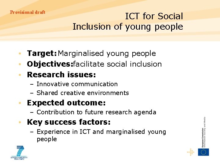 Provisional draft ICT for Social Inclusion of young people • Target: Marginalised young people