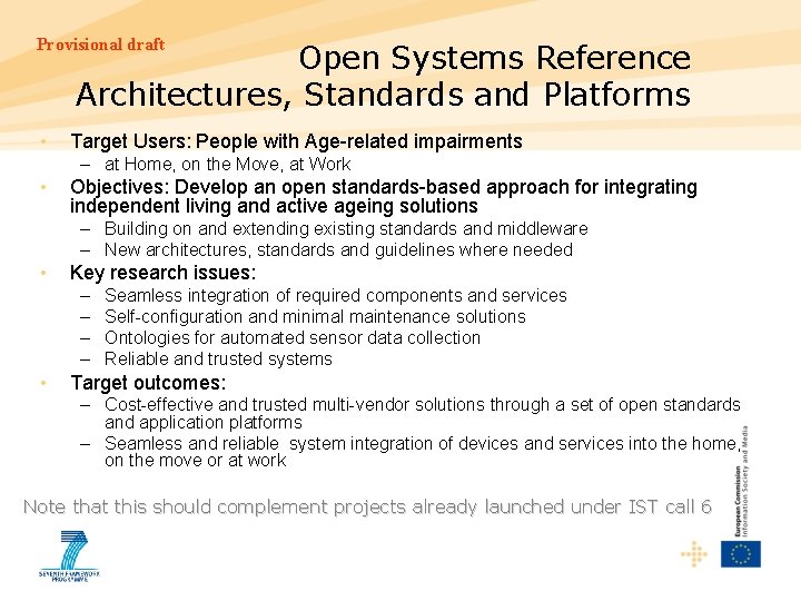 Provisional draft Open Systems Reference Architectures, Standards and Platforms • Target Users: People with