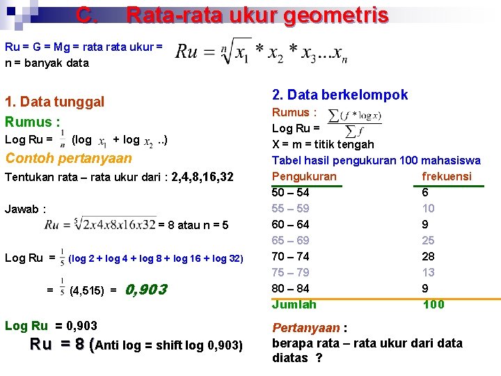 C. Rata-rata ukur geometris Ru = G = Mg = rata ukur = n