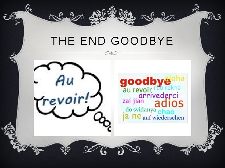 THE END GOODBYE 