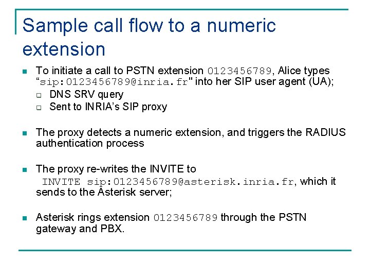 Sample call flow to a numeric extension n To initiate a call to PSTN