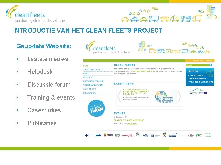 INTRODUCTIE VAN HET CLEAN FLEETS PROJECT Geupdate Website: • Laatste nieuws • Helpdesk •