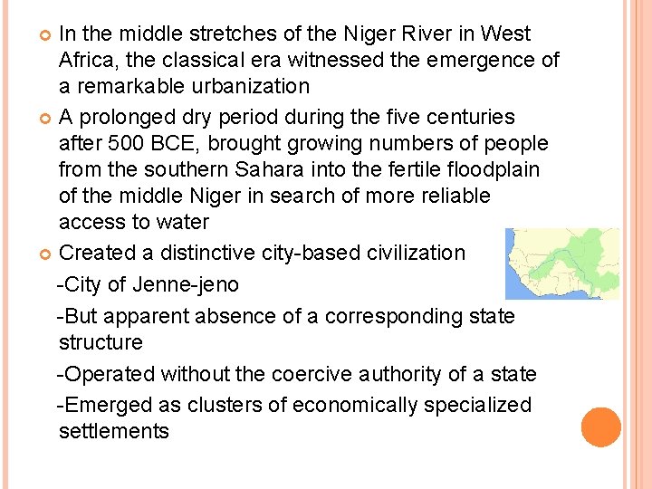 In the middle stretches of the Niger River in West Africa, the classical era