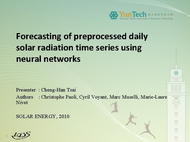 Forecasting of preprocessed daily solar radiation time series