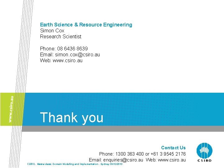 Earth Science & Resource Engineering Simon Cox Research Scientist Phone: 08 6436 8639 Email: