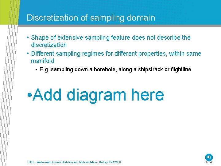 Discretization of sampling domain • Shape of extensive sampling feature does not describe the
