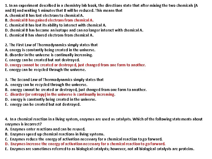 1. In an experiment described in a chemistry lab book, the directions state that