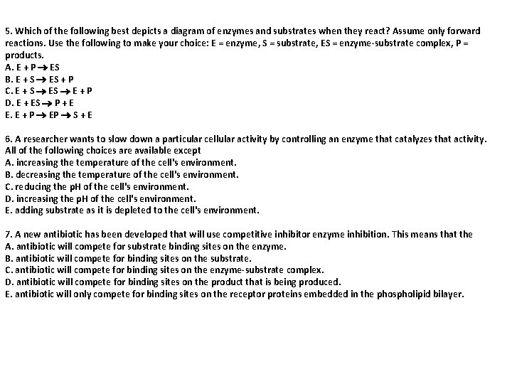 5. Which of the following best depicts a diagram of enzymes and substrates when