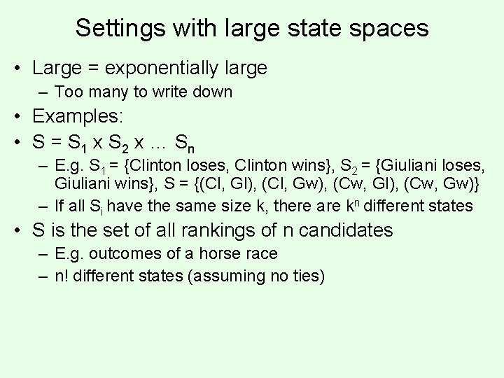 Settings with large state spaces • Large = exponentially large – Too many to Settings with large state spaces • Large = exponentially large – Too many to