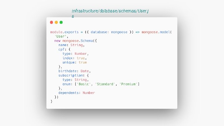 infrastructure/database/schemas/User. j s infrastructure/database/schemas/User. j s