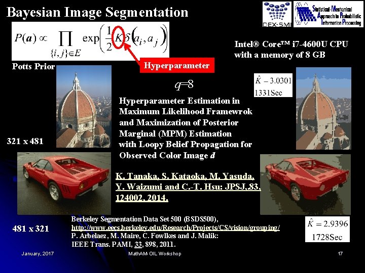 Bayesian Image Segmentation Intel® Core™ i 7 -4600 U CPU with a memory of