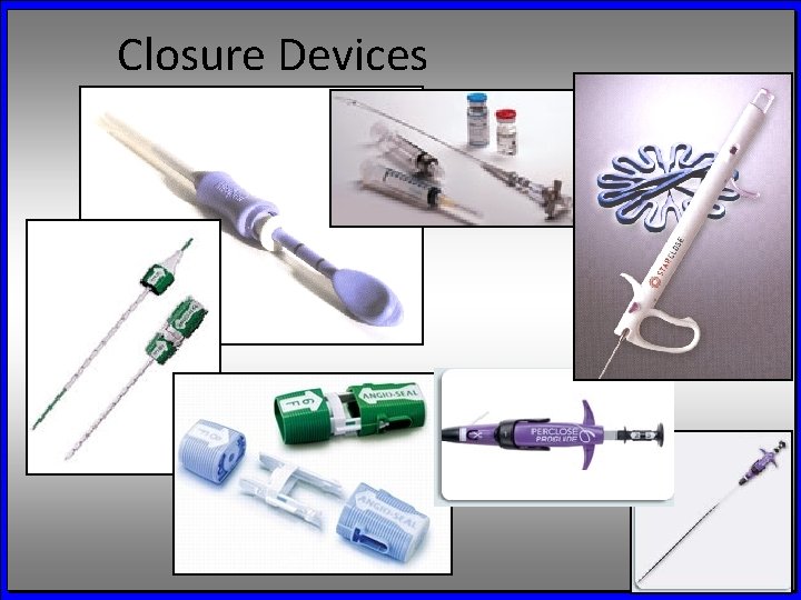Closure Devices 