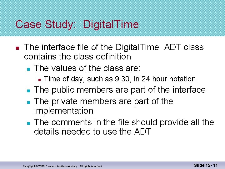 Case Study: Digital. Time n The interface file of the Digital. Time ADT class