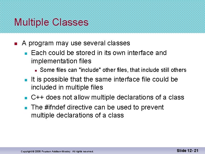 Multiple Classes n A program may use several classes n Each could be stored