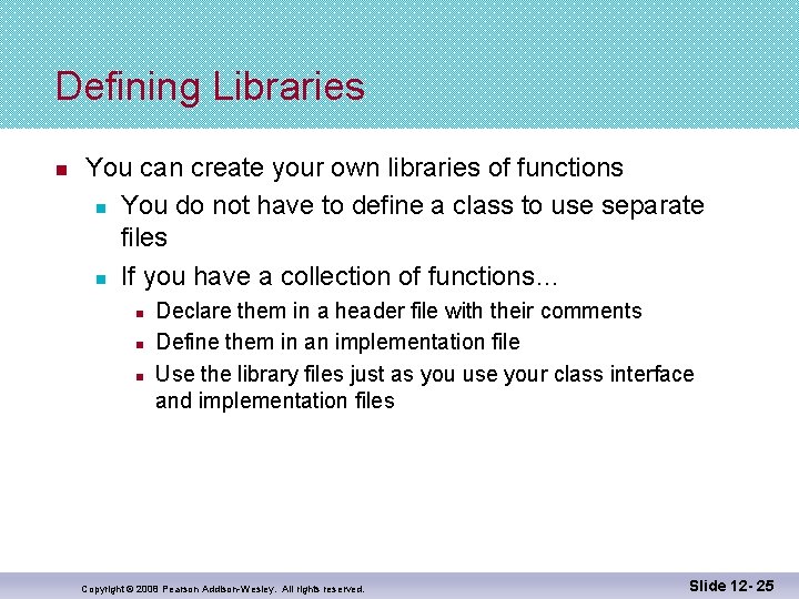 Defining Libraries n You can create your own libraries of functions n You do