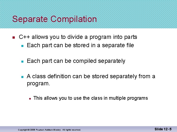 Separate Compilation n C++ allows you to divide a program into parts n Each