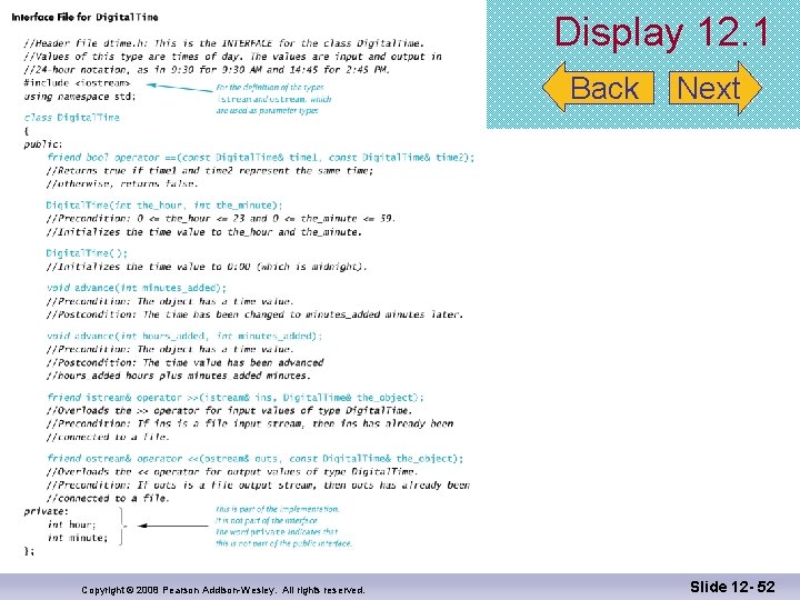 Display 12. 1 Back Copyright © 2008 Pearson Addison-Wesley. All rights reserved. Next Slide