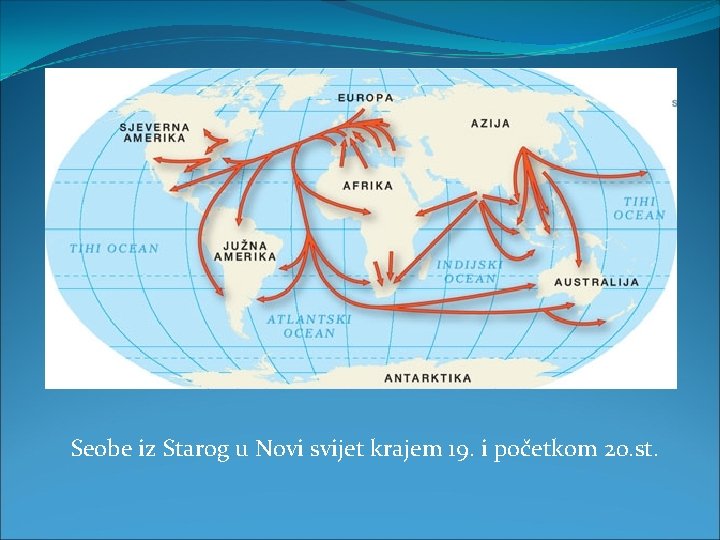 Seobe iz Starog u Novi svijet krajem 19. i početkom 20. st. 