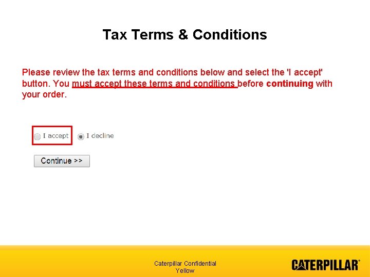 Tax Terms & Conditions Please review the tax terms and conditions below and select