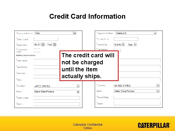 Credit Card Information The credit card will not be charged until the item actually
