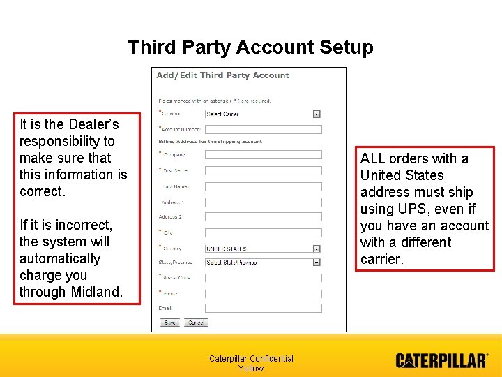 Third Party Account Setup It is the Dealer’s responsibility to make sure that this