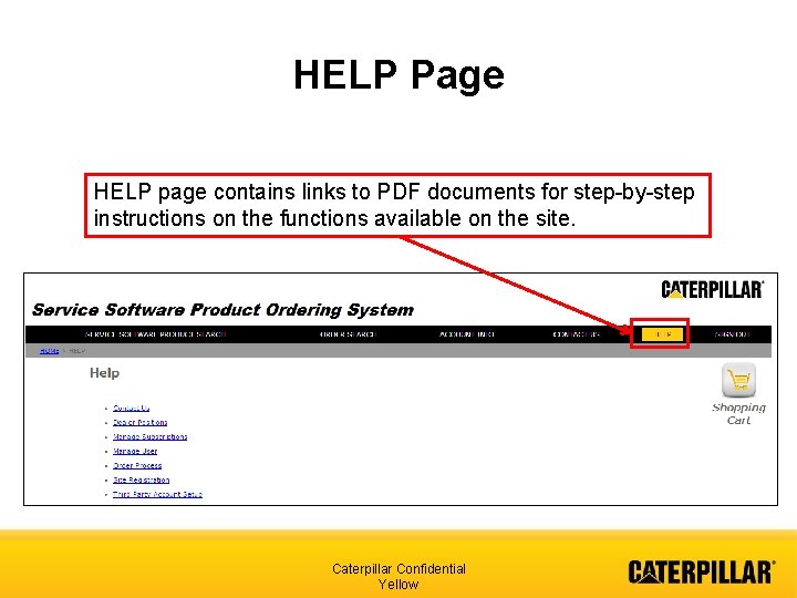 HELP Page HELP page contains links to PDF documents for step-by-step instructions on the