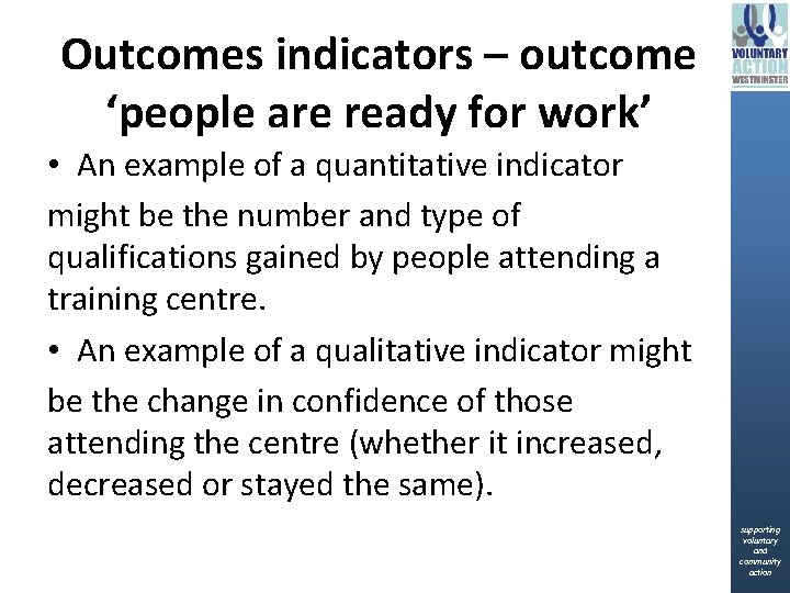 Outcomes indicators – outcome ‘people are ready for work’ • An example of a