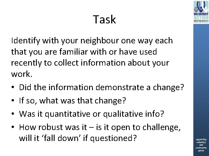 Task Identify with your neighbour one way each that you are familiar with or