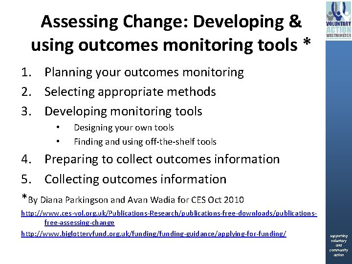 Assessing Change: Developing & using outcomes monitoring tools * 1. Planning your outcomes monitoring