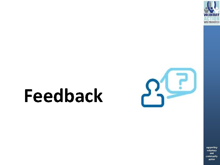  Feedback supporting voluntary and community action 