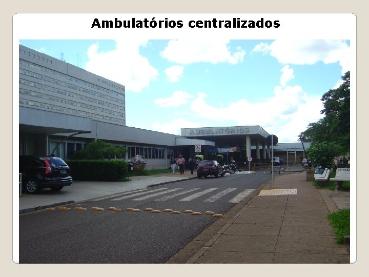 Ambulatórios centralizados 