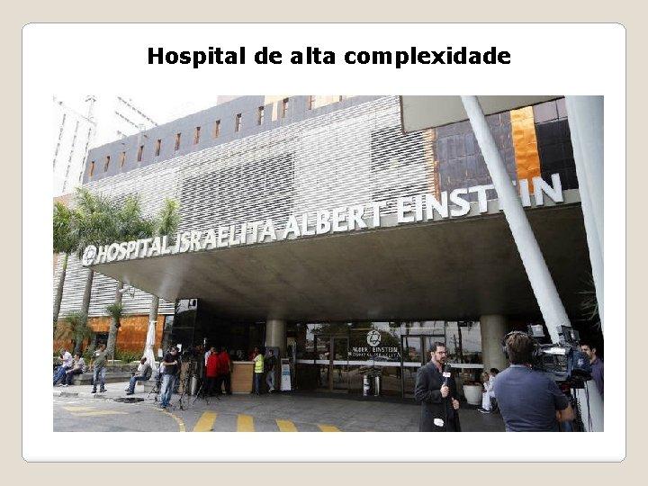 Hospital de alta complexidade 